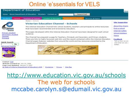 The web for schools Online ‘e’ssentials for VELS.