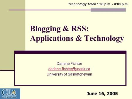 Blogging & RSS: Applications & Technology