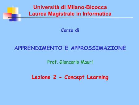 Università di Milano-Bicocca Laurea Magistrale in Informatica