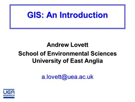 School of Environmental Sciences University of East Anglia