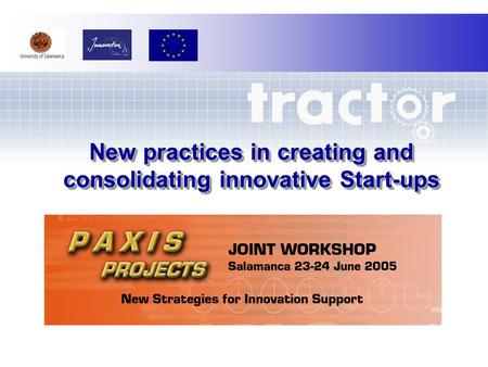 New practices in creating and consolidating innovative Start-ups.
