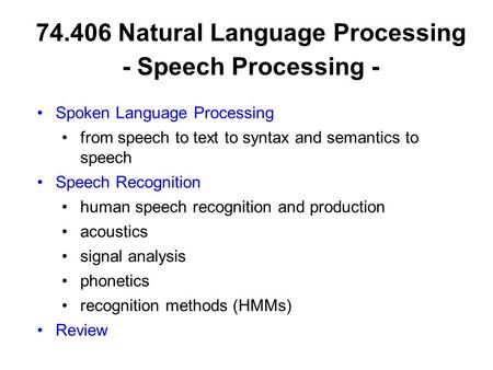 Natural Language Processing - Speech Processing -