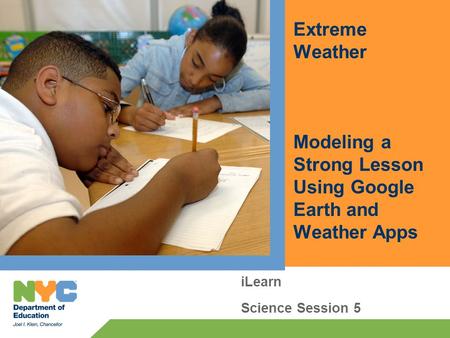 Extreme Weather Modeling a Strong Lesson Using Google Earth and Weather Apps iLearn Science Session 5.