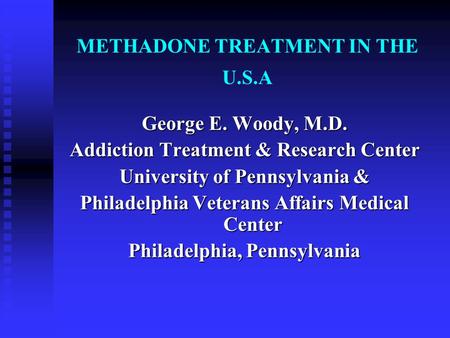 METHADONE TREATMENT IN THE U.S.A
