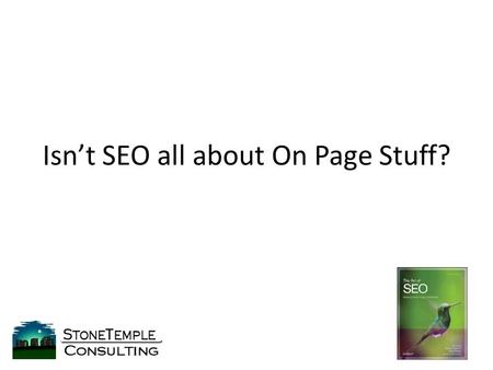 Isn’t SEO all about On Page Stuff?. SEO Without Link Building.