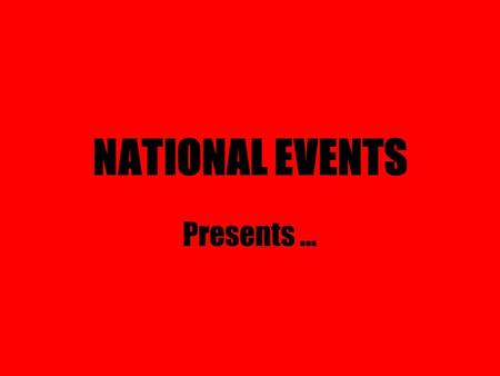 NATIONAL EVENTS Presents …. HALLOWEEN! Halloween was one of the oldest holiday and has had many influences from many cultures over the centuries …
