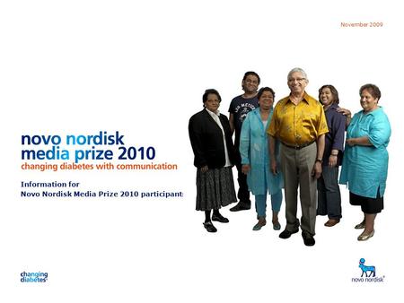Media Prize 2010 November 2009 Information for Novo Nordisk Media Prize 2010 participants.