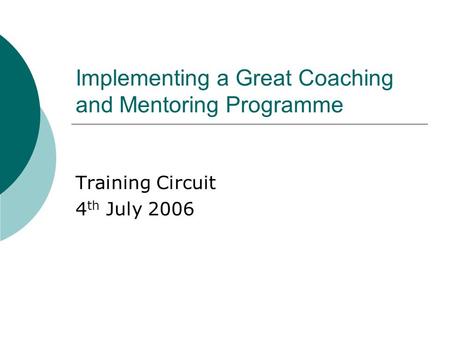 Implementing a Great Coaching and Mentoring Programme