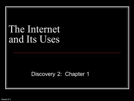 The Internet and Its Uses