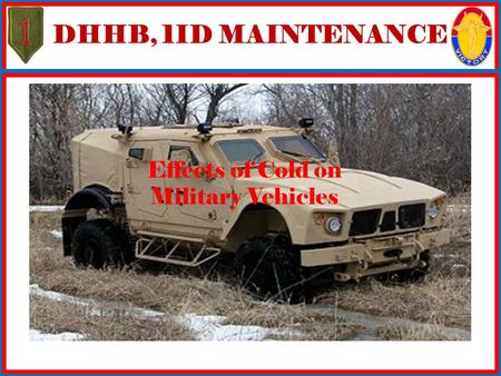 DHHB, 1ID MAINTENANCE Effects of Cold on Military Vehicles.