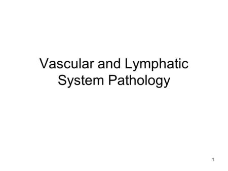 Vascular and Lymphatic System Pathology