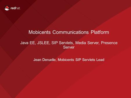 Mobicents Training Mobicents Communications Platform
