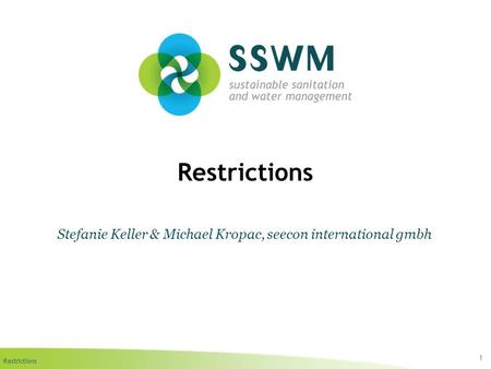 Restrictions 1 Stefanie Keller & Michael Kropac, seecon international gmbh.