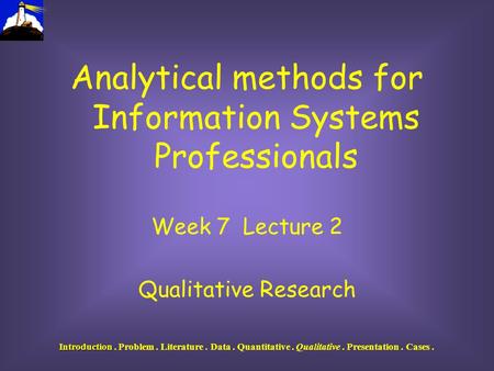 Analytical methods for Information Systems Professionals