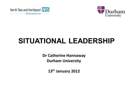 Dr Catherine Hannaway Durham University 13th January 2012