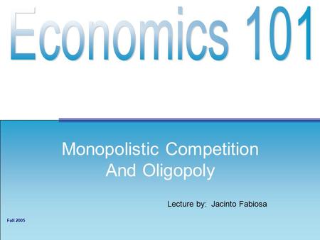 Monopolistic Competition And Oligopoly