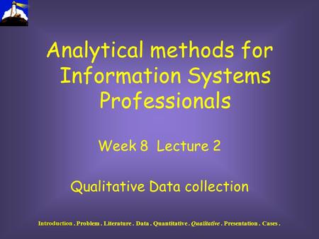 Analytical methods for Information Systems Professionals