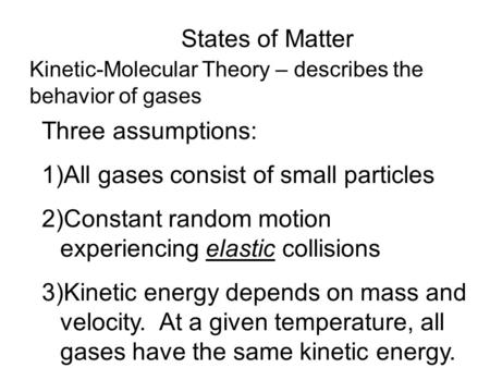 All gases consist of small particles