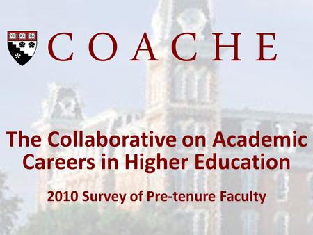 The Collaborative on Academic Careers in Higher Education 2010 Survey of Pre-tenure Faculty.