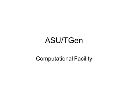 ASU/TGen Computational Facility.