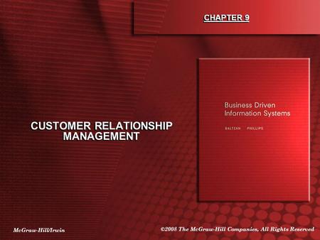McGraw-Hill/Irwin ©2008 The McGraw-Hill Companies, All Rights Reserved CHAPTER 9 CUSTOMER RELATIONSHIP MANAGEMENT.