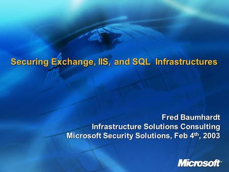 Securing Exchange, IIS, and SQL Infrastructures