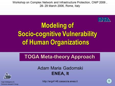 Modeling of Socio-cognitive Vulnerability of Human Organizations Modeling of Socio-cognitive Vulnerability of Human Organizations TOGA Meta-theory Approach.