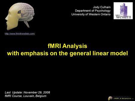 fMRI Analysis with emphasis on the general linear model