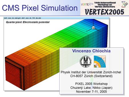 CMS Pixel Simulation Vincenzo Chiochia