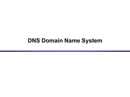 DNS Domain Name System. Domain names and IP addresses People prefer to use easy-to-remember names instead of IP addresses Domain names are alphanumeric.
