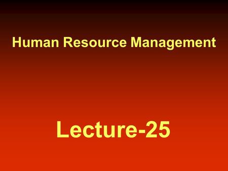 Human Resource Management Lecture-25. Career (cont..)