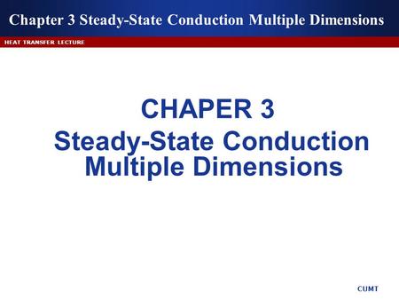 Chapter 3 Steady-State Conduction Multiple Dimensions