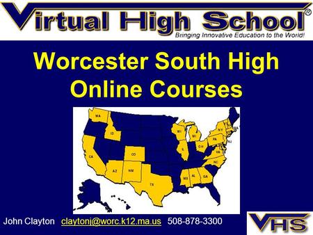 Worcester South High Online Courses John Clayton