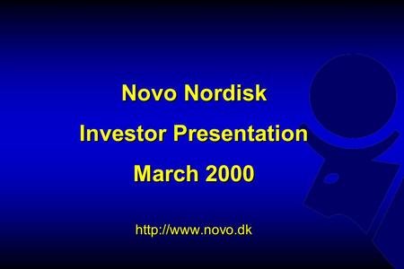0 Novo Nordisk Investor Presentation March 2000