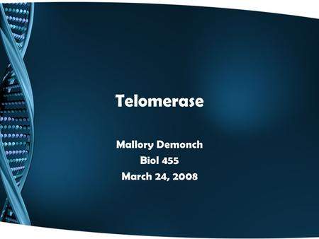 Mallory Demonch Biol 455 March 24, 2008