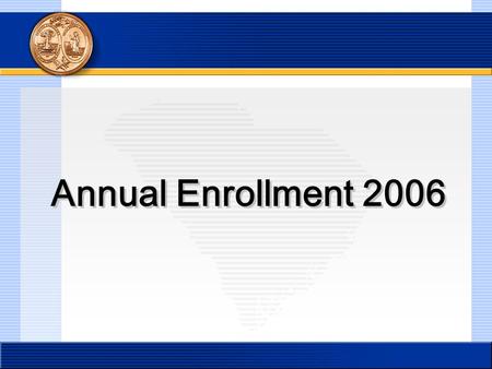 Annual Enrollment 2006. Changes for 2006  Health MONEYPLU$ MONEYPLU$ Optional Life/ Dependent Life New Benefits Identification Number (BIN) EstateGuidance.