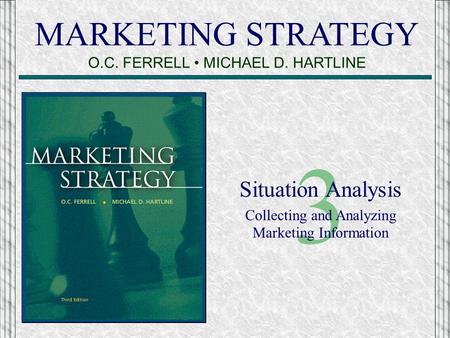 3 MARKETING STRATEGY O.C. FERRELL • MICHAEL D. HARTLINE