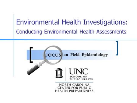 Environmental Health Investigations: Conducting Environmental Health Assessments.