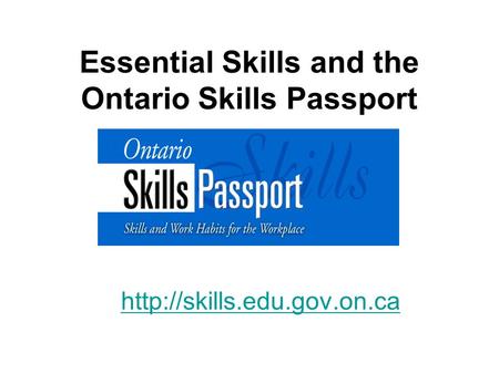 Essential Skills and the Ontario Skills Passport  edu