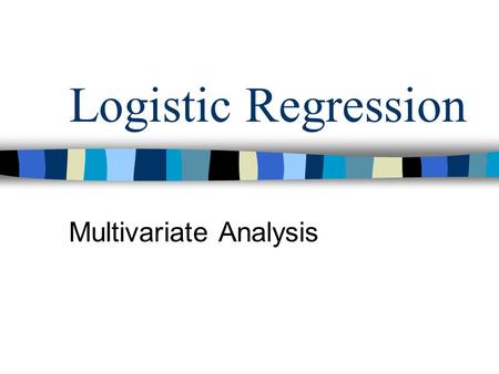 Logistic Regression Multivariate Analysis. What is a log and an exponent? Log is the power to which a base of 10 must be raised to produce a given number.