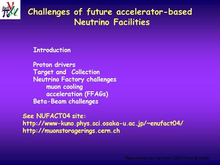 Challenges of future accelerator-based
