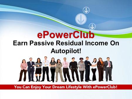 Powerpoint Templates Page 1 Powerpoint TemplatesePowerClub Earn Passive Residual Income On Autopilot!