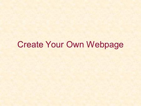Create Your Own Webpage. Today’s Agenda Group activity Wordpress –Photos –Widgets –Header –Theme Prepare to share sites w/small group Wednesday.
