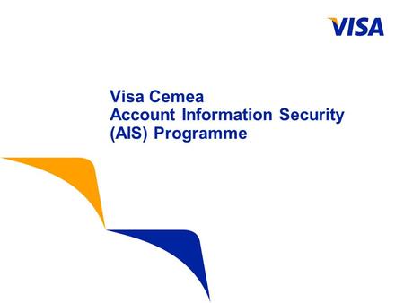 Visa Cemea Account Information Security (AIS) Programme