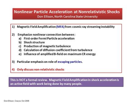 Nonlinear Particle Acceleration at Nonrelativistic Shocks Don Ellison, North Carolina State University Nonlinear Particle Acceleration at Nonrelativistic.