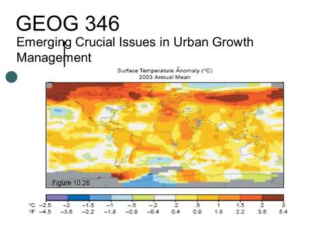 GEOG 346 Emerging Crucial Issues in Urban Growth Management Figure 10.26.