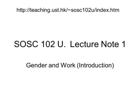 SOSC 102 U.Lecture Note 1 Gender and Work (Introduction)