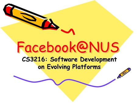CS3216: Software Development on Evolving Platforms.