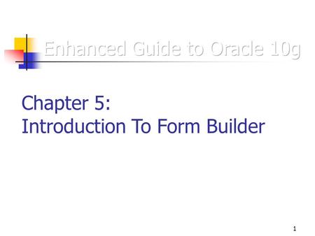 Enhanced Guide to Oracle 10g