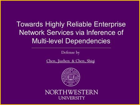 Towards Highly Reliable Enterprise Network Services via Inference of Multi-level Dependencies Defense by Chen, Jiazhen & Chen, Shiqi.
